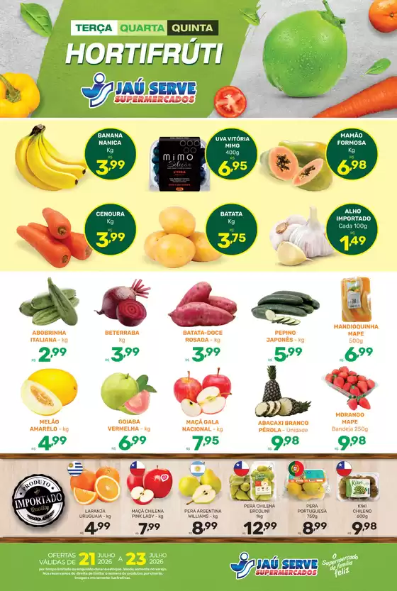 Catálogo Supermercados Jaù Serve | Fruits and Vegetables | 2026-07-22T00:00:00.000Z - 2026-07-23T00:00:00.000Z