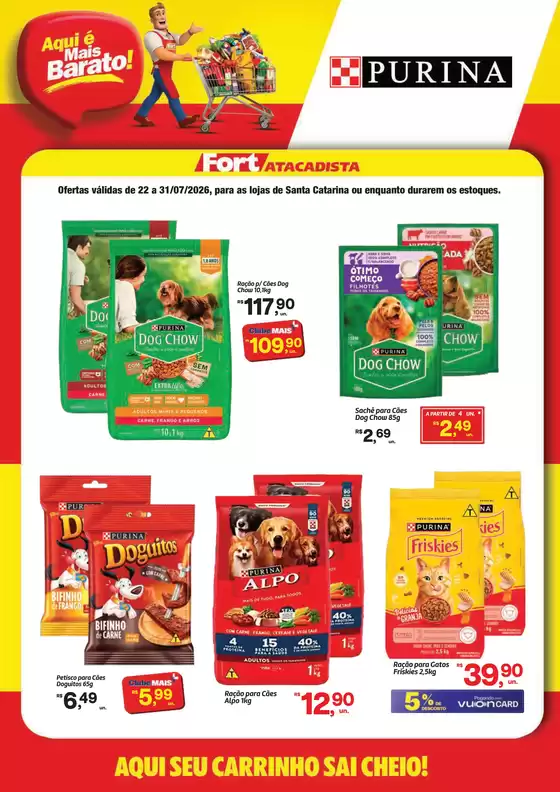 Catálogo Fort Atacadista | SC Fort Purina 22 | 2026-07-22T00:00:00.000Z - 2026-07-31T00:00:00.000Z