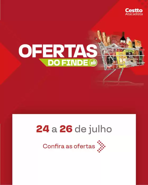 Catálogo Cestto Atacadista | Ofertas do Finde | 2026-07-24T00:00:00.000Z - 2026-07-26T00:00:00.000Z