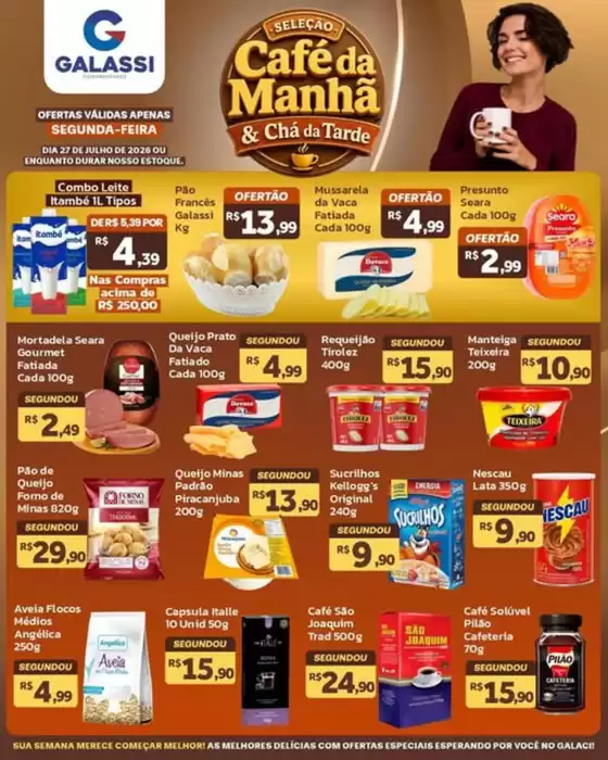 Catálogo Supermercados Galassi | SELEÇÃO CAFÉ DA MANHÃ & CHÁ DA TARDE NO GALASSI! | 2026-07-27T00:00:00.000Z - 2026-07-27T00:00:00.000Z