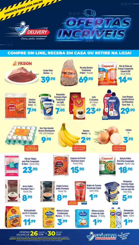 Catálogo Supermercados Jaù Serve | Ofertas Incríveis – Entrega | 2026-07-27T00:00:00.000Z - 2026-07-30T00:00:00.000Z