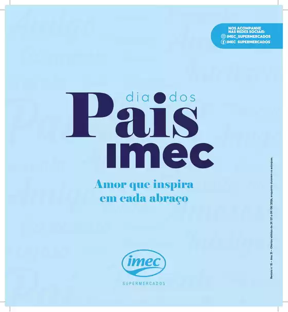 Catálogo Imec Supermercados | ALTA 16395 Revista Imec Dia dos Pais 2907 a 09082026 | 2026-07-27T00:00:00.000Z - 2026-07-30T00:00:00.000Z