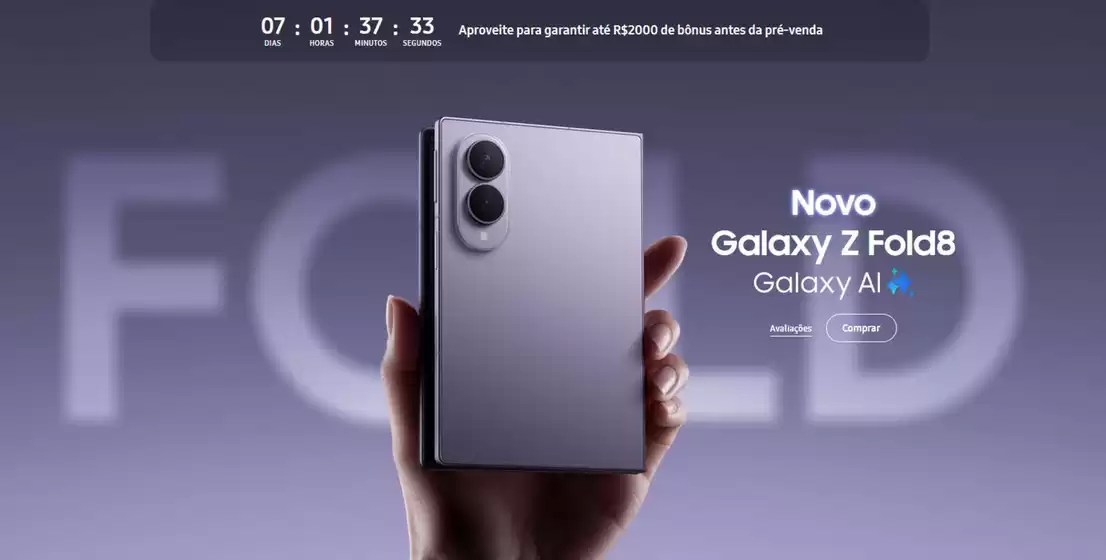 Catálogo Samsung | Novo Galaxy Z Fold8 Galaxy Al | 2026-07-30T00:00:00.000Z - 2026-08-13T00:00:00.000Z