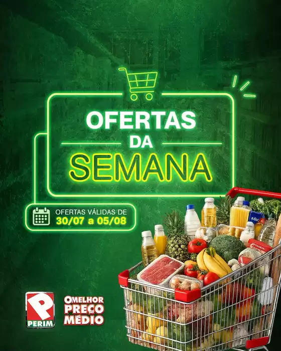 Catálogo Supermercado Perim | Ofertas Da Semana | 2026-07-31T00:00:00.000Z - 2026-08-05T00:00:00.000Z