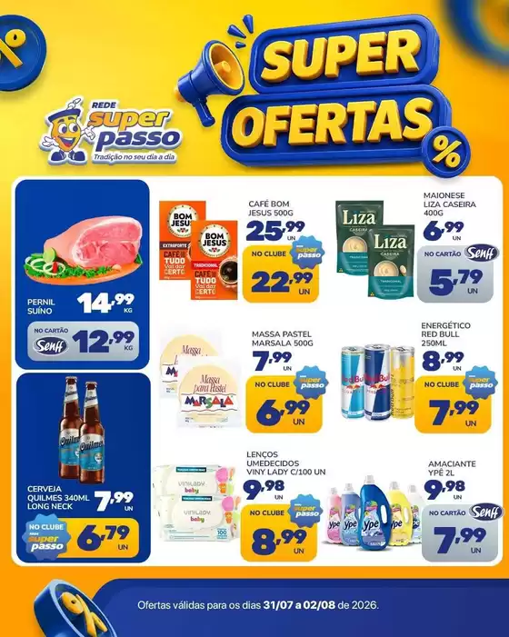Catálogo Rede Super Passo | Encarte Rede Super Passo | 2026-07-31T00:00:00.000Z - 2026-08-02T00:00:00.000Z