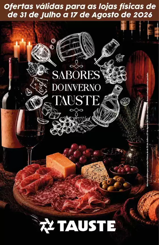 Catálogo Supermercados Tauste | Ofertas Tauste Especial Sabores do inverno | 2026-07-31T00:00:00.000Z - 2026-08-17T00:00:00.000Z