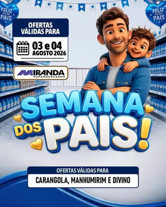 Catálogo Miranda Supermercados | Semana dos Pais! | 2026-08-03T00:00:00.000Z - 2026-08-04T00:00:00.000Z