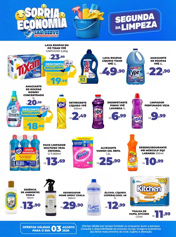 Catálogo Supermercados Jaù Serve | Segunda-feira de limpeza | 2026-08-03T00:00:00.000Z - 2026-08-03T00:00:00.000Z