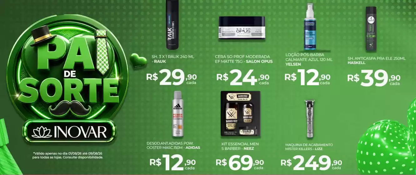Catálogo Inovar Cosmeticos | Pai de sorte ! | 2026-08-03T00:00:00.000Z - 2026-08-09T00:00:00.000Z