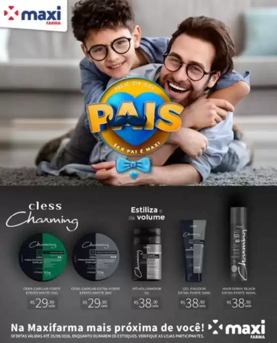 Catálogo Maxifarma | Dia dos Pais ! | 2026-08-04T00:00:00.000Z - 2026-08-25T00:00:00.000Z