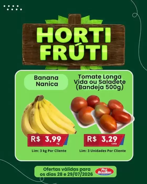 Catálogo Supermercados Pró Brazilian | Hortifruti em oferta no Pró Brazilian! | 2026-08-04T00:00:00.000Z - 2026-08-05T00:00:00.000Z