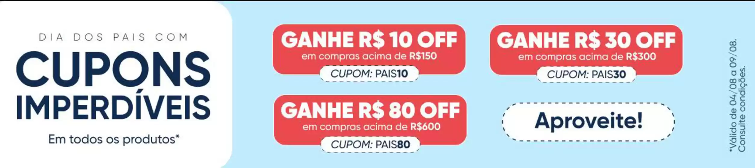 Catálogo Drogaria São Paulo | Dia dos pais com cupons imperdiveis ! | 2026-08-05T00:00:00.000Z - 2026-08-09T00:00:00.000Z