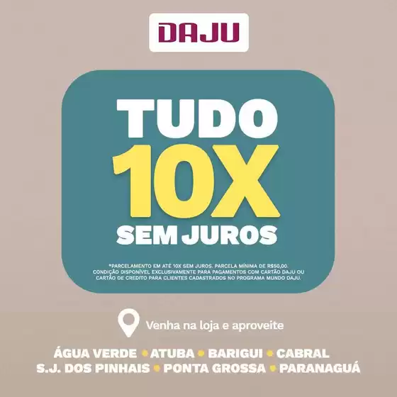 Catálogo Daju em Turmalina-São Paulo | Ampla seleção de ofertas | 2026-08-05T00:00:00.000Z - 2026-08-20T00:00:00.000Z