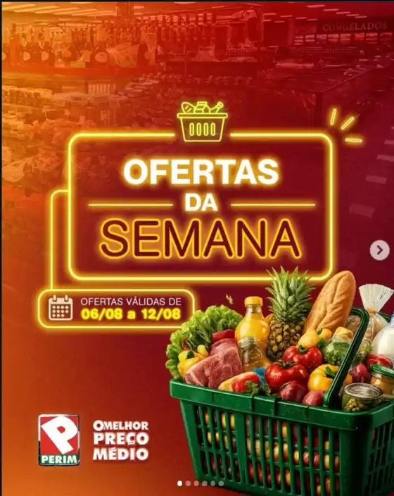 Catálogo Supermercado Perim em Avaí | Ofertas | 2026-08-06T00:00:00.000Z - 2026-08-12T00:00:00.000Z