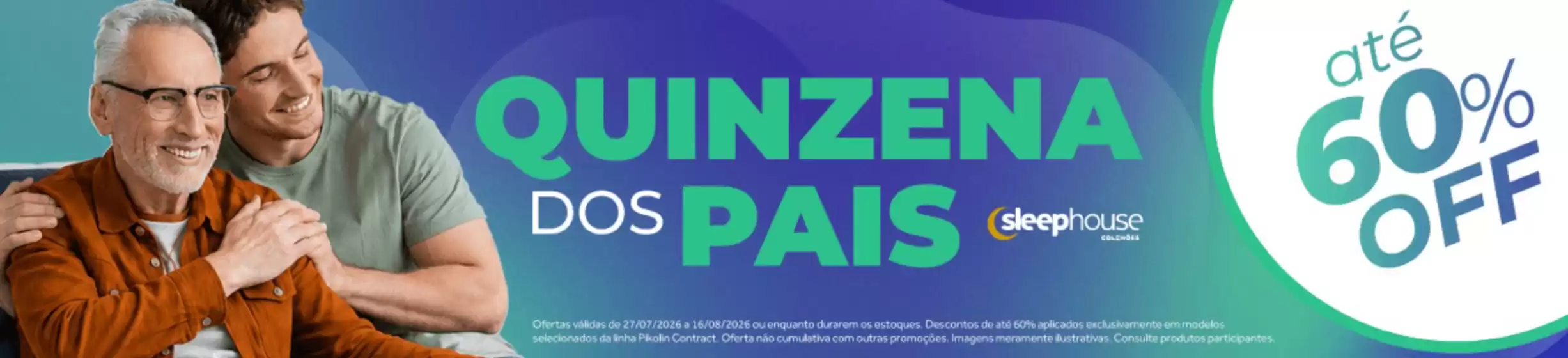 Catálogo Sleep House | Dia Dos Pais | 2026-08-10T00:00:00.000Z - 2026-08-16T00:00:00.000Z