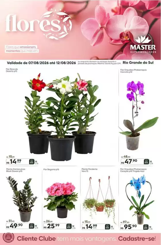Catálogo Master Supermercados | Master RS flores | 2026-08-07T00:00:00.000Z - 2026-08-12T00:00:00.000Z