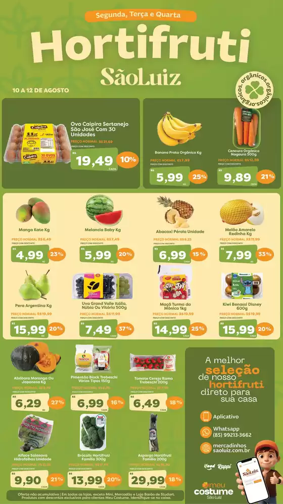 Catálogo Mercadinhos São Luiz | Hortifrúti | 2026-08-10T00:00:00.000Z - 2026-08-12T00:00:00.000Z