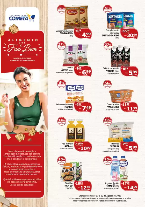 Catálogo Cometa Supermercados | Comida que faz bem para você. | 2026-08-13T00:00:00.000Z - 2026-08-20T00:00:00.000Z