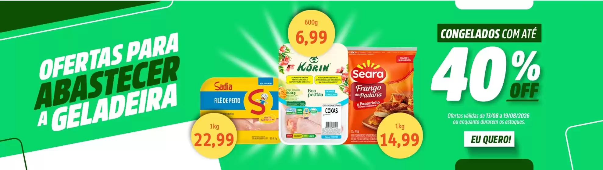 Catálogo Sonda Supermercados | Ofertas especiais atraentes para todos | 2026-08-13T00:00:00.000Z - 2026-08-19T00:00:00.000Z