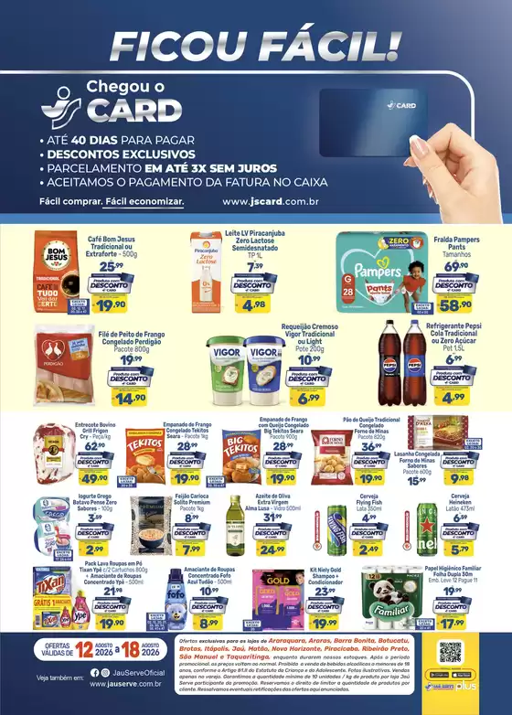 Catálogo Supermercados Jaù Serve | Cartão JS Exclusivo | 2026-08-14T00:00:00.000Z - 2026-08-18T00:00:00.000Z