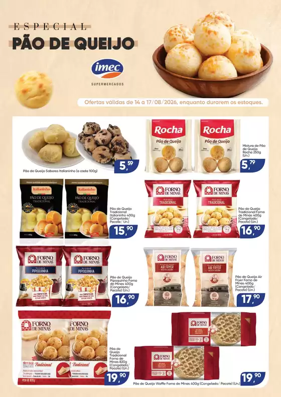 Catálogo Imec Supermercados | BAIXA 16602 IMEC Especial Pao de Queijo 14 a 17082026 | 2026-08-14T00:00:00.000Z - 2026-08-17T00:00:00.000Z