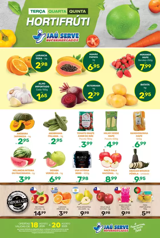 Catálogo Supermercados Jaù Serve | Frutas e legumes | 2026-08-18T00:00:00.000Z - 2026-08-20T00:00:00.000Z