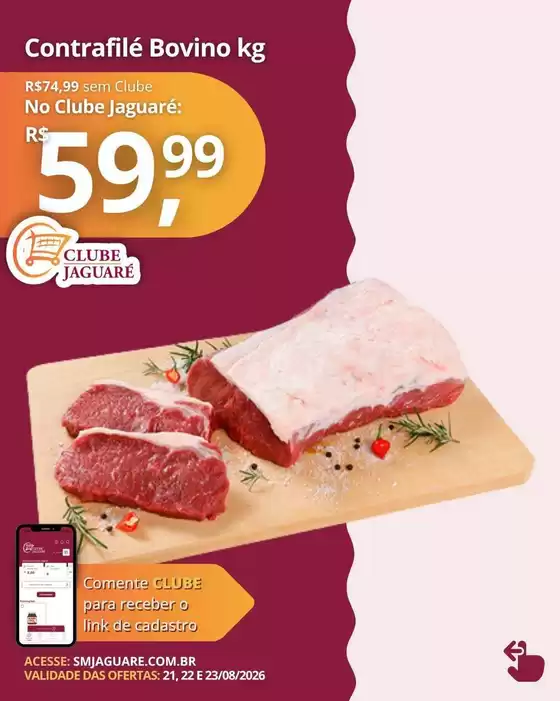 Catálogo Supermercado Jaguaré | Encarte Supermercado Jaguaré | 2026-08-21T00:00:00.000Z - 2026-08-23T00:00:00.000Z