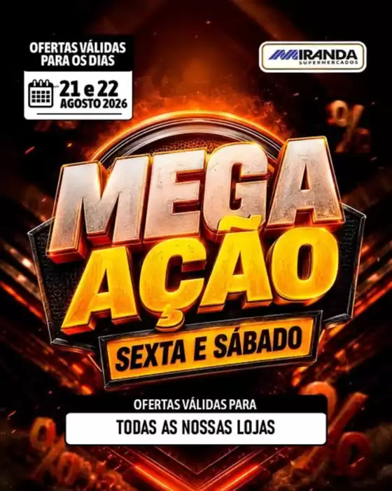 Catálogo Miranda Supermercados | Mega Acao | 2026-08-21T00:00:00.000Z - 2026-08-22T00:00:00.000Z