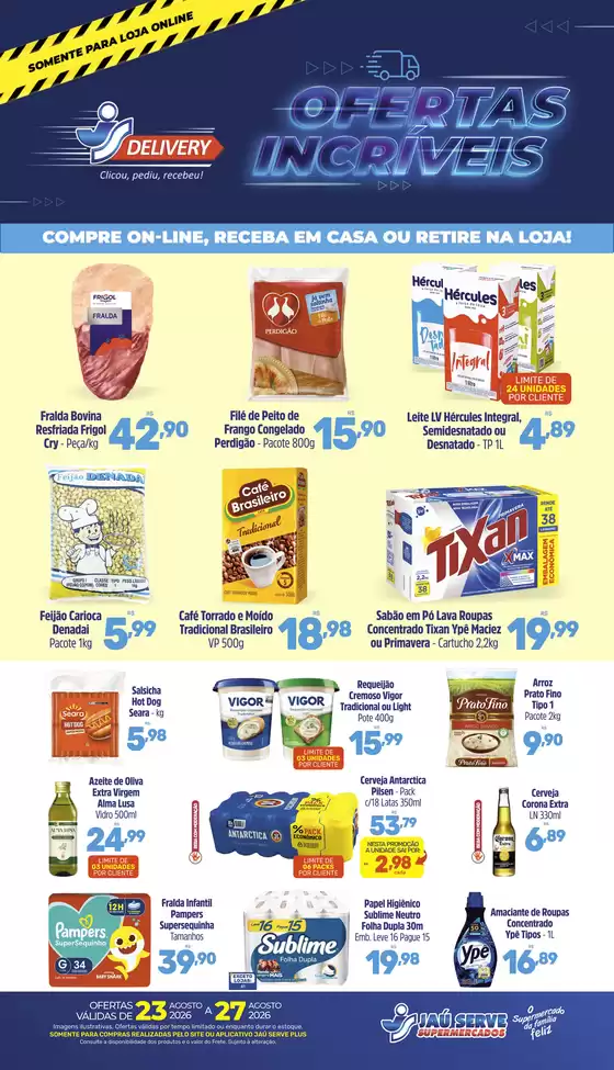 Catálogo Supermercados Jaù Serve | Ofertas Incríveis – Entrega | 2026-08-24T00:00:00.000Z - 2026-08-27T00:00:00.000Z