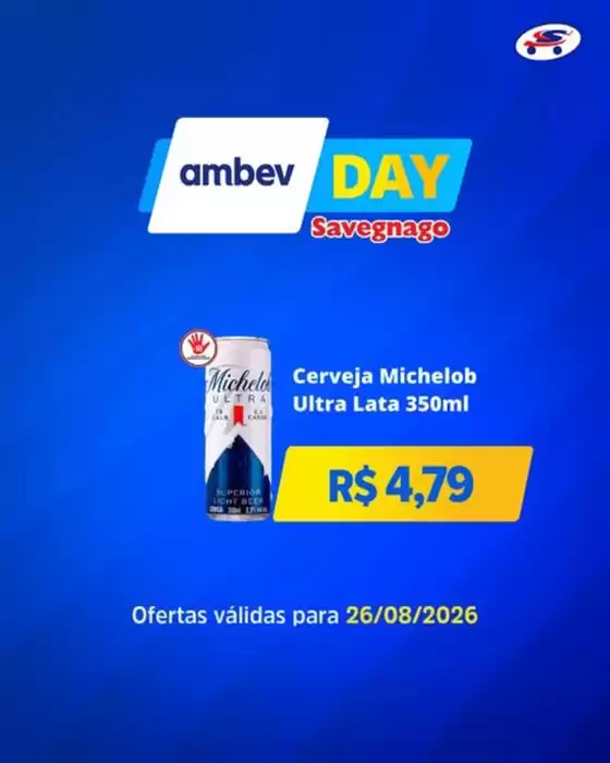 Catálogo Supermercado Savegnago | Ofertas | 2026-08-26T00:00:00.000Z - 2026-08-26T00:00:00.000Z