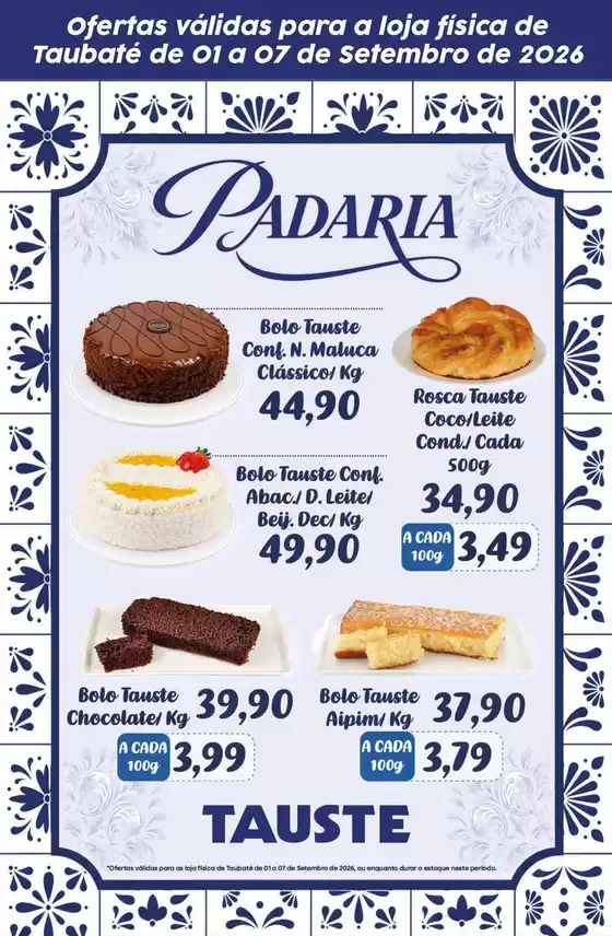 Catálogo Supermercados Tauste | Ofertas Tauste Especial Padaria - Taubaté | 2026-09-01T00:00:00.000Z - 2026-09-07T00:00:00.000Z
