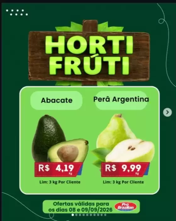 Catálogo Supermercados Pró Brazilian | Hortifruti | 2026-09-08T00:00:00.000Z - 2026-09-09T00:00:00.000Z
