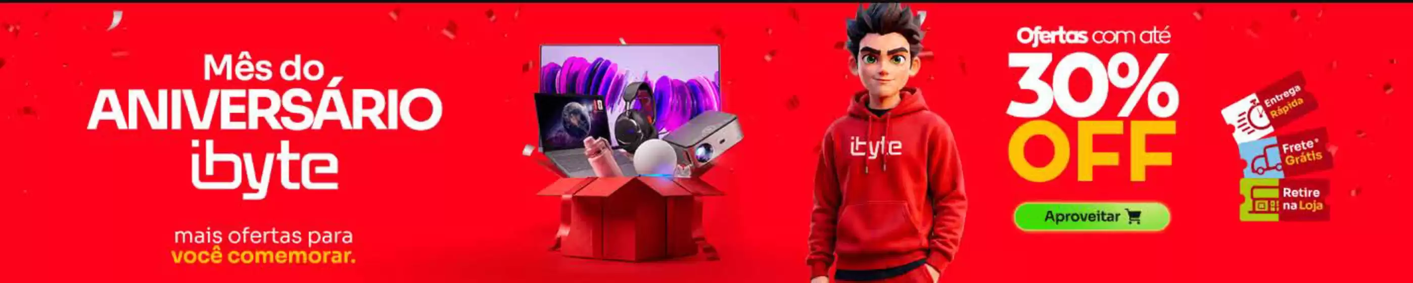 Catálogo Ibyte | Mes do aniversario ibyte ! | 2026-09-29T00:00:00.000Z - 2026-10-16T00:00:00.000Z