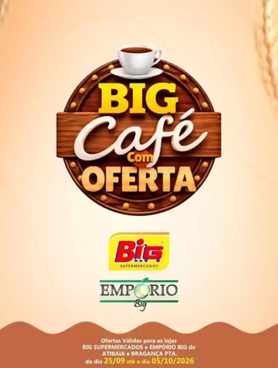 Catálogo Big Supermercados | Big cafe com Ofertas | 2026-09-29T00:00:00.000Z - 2026-10-05T00:00:00.000Z