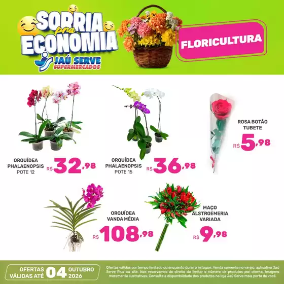 Catálogo Supermercados Jaù Serve | Florista | 2026-10-01T00:00:00.000Z - 2026-10-04T00:00:00.000Z