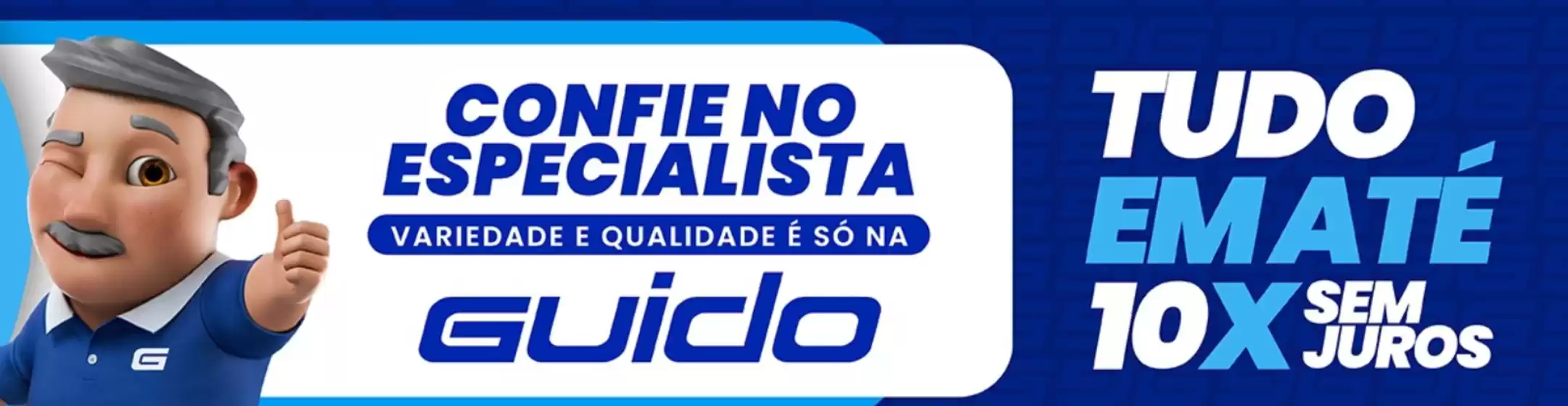 Catálogo Lojas Guido em Limoeiro do Norte | Ofertas Lojas Guido | 2026-10-05T00:00:00.000Z - 2026-11-05T00:00:00.000Z