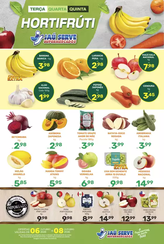 Catálogo Supermercados Jaù Serve | Frutas e legumes | 2026-10-06T00:00:00.000Z - 2026-10-08T00:00:00.000Z
