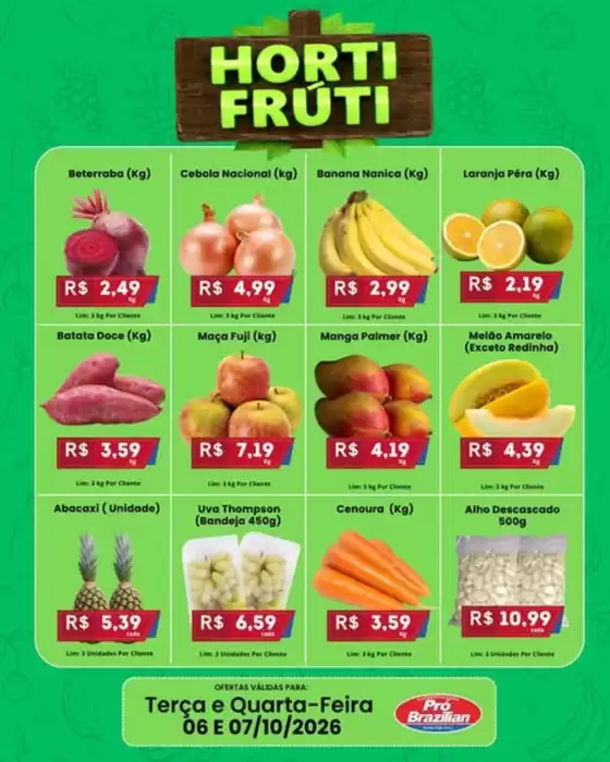 Catálogo Supermercados Pró Brazilian | Hortifruti | 2026-10-06T00:00:00.000Z - 2026-10-07T00:00:00.000Z