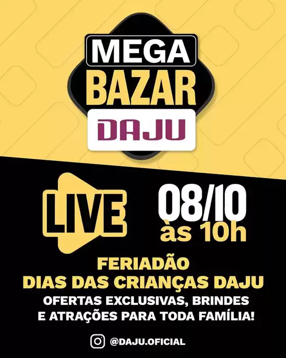 Catálogo Daju em Damolândia | Ofertas exclusivas e pechinchas | 2026-10-08T00:00:00.000Z - 2026-10-08T00:00:00.000Z