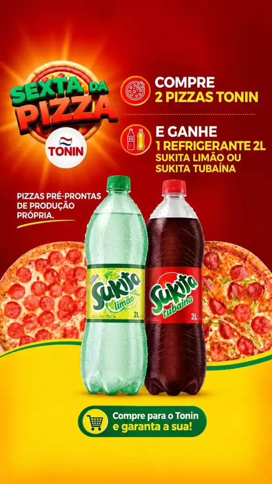 Catálogo Tonin Superatacado | Sexta da Pizza com Sukita | 2026-10-09T00:00:00.000Z - 2026-10-10T00:00:00.000Z