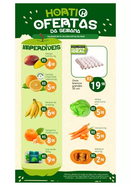Catálogo Hiperideal Supermercados | Encarte HORTI14A18OUT | 2026-10-14T00:00:00.000Z - 2026-10-18T00:00:00.000Z