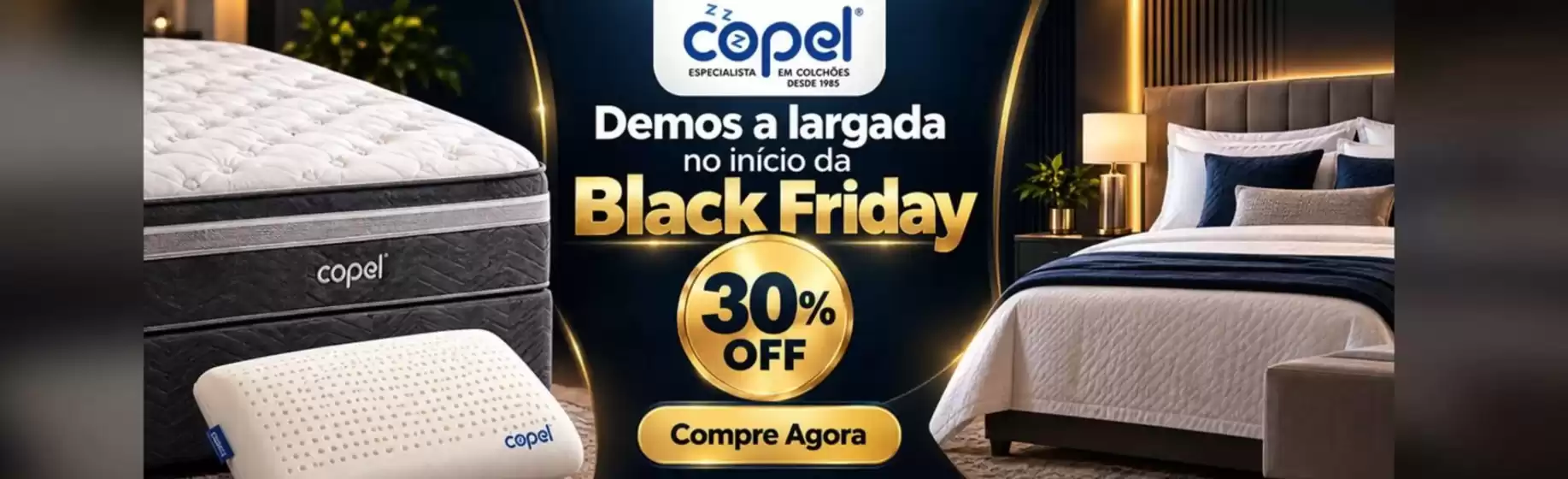 Catálogo Copel Colchões em Pinhal | Demos A Largada No Início Da Black Friday | 2026-10-12T00:00:00.000Z - 2026-11-12T00:00:00.000Z