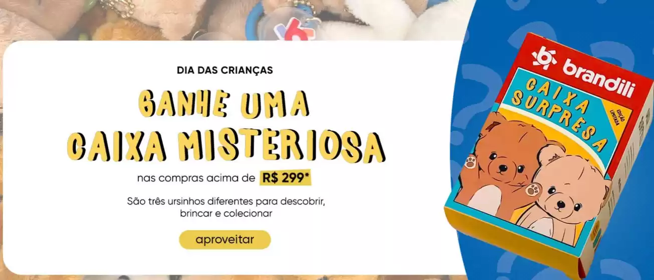 Catálogo Brandili | Dia das Crianças ! | 2026-10-13T00:00:00.000Z - 2026-10-31T00:00:00.000Z