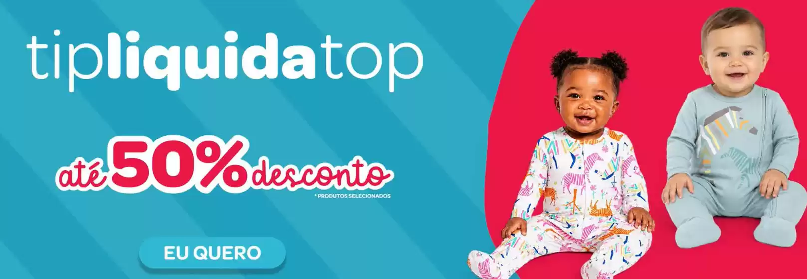 Catálogo Tip Top | Tipliquidatop ate 50% desconto | 2026-10-13T00:00:00.000Z - 2026-11-03T00:00:00.000Z