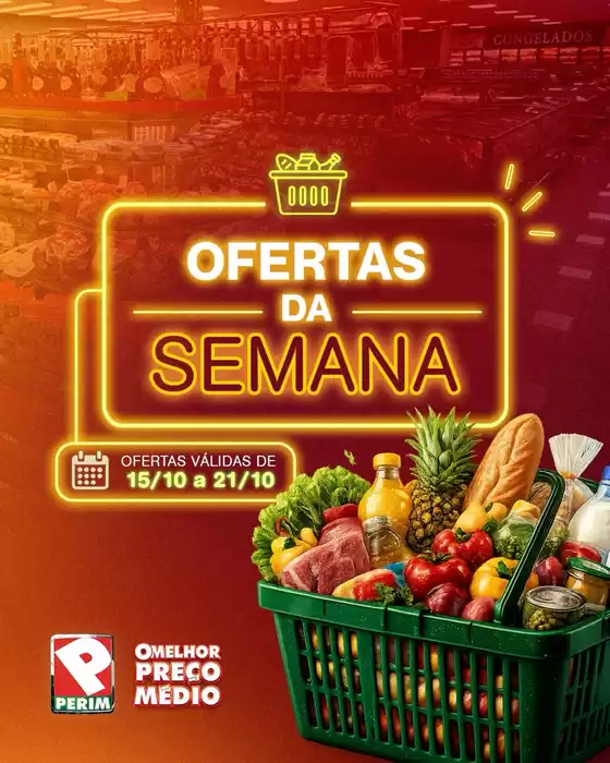 Catálogo Supermercado Perim | OFERTAS DA SEMANA | 2026-10-16T00:00:00.000Z - 2026-10-21T00:00:00.000Z