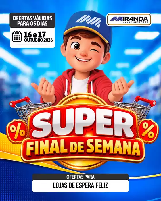 Catálogo Miranda Supermercados | SUPER FINAL DE SEMANA | 2026-10-16T00:00:00.000Z - 2026-10-17T00:00:00.000Z