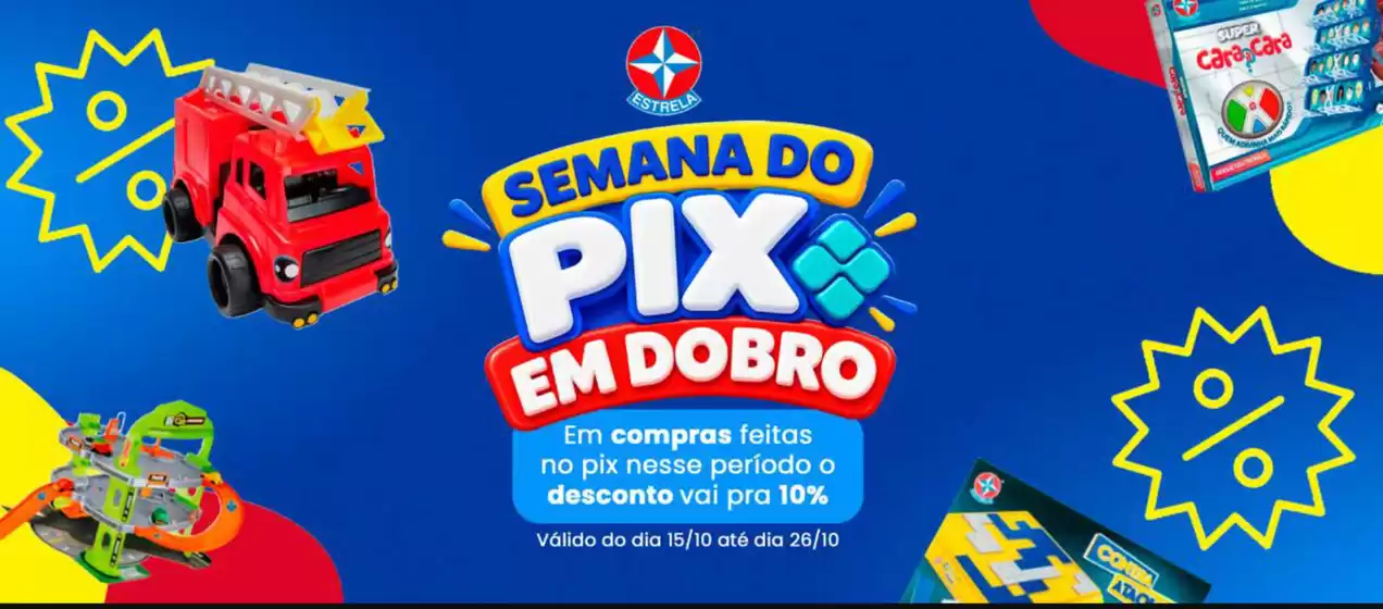Catálogo Brinquedos Estrela | Semana do pix ! | 2026-10-19T00:00:00.000Z - 2026-10-26T00:00:00.000Z