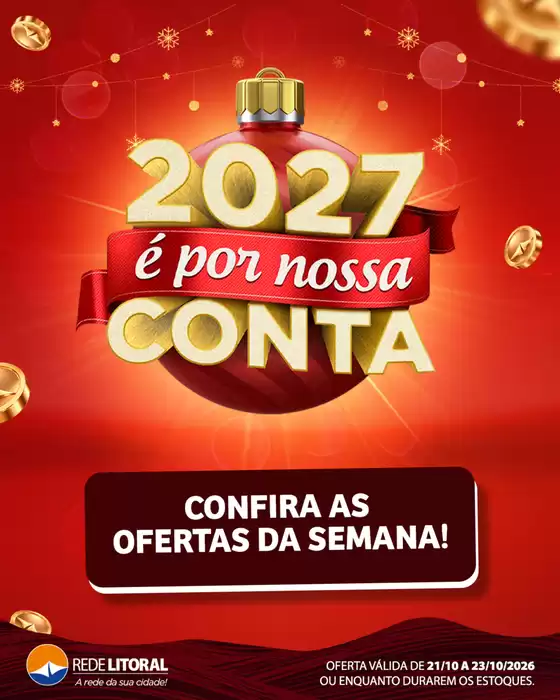 Catálogo Rede Litoral de Supermercados | 2027 É POR NOSSA CONTA | 2026-10-22T00:00:00.000Z - 2026-10-23T00:00:00.000Z