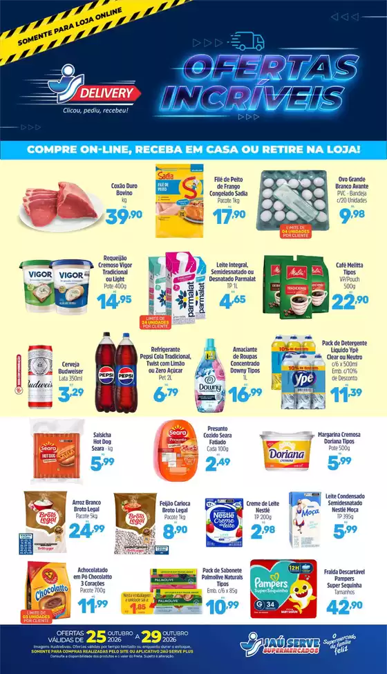 Catálogo Supermercados Jaù Serve | Ofertas Incríveis | 2026-10-26T00:00:00.000Z - 2026-10-29T00:00:00.000Z