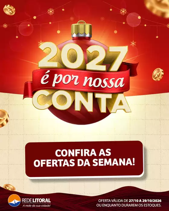 Catálogo Rede Litoral de Supermercados | 2027 É POR NOSSA CONTA | 2026-10-27T00:00:00.000Z - 2026-10-29T00:00:00.000Z